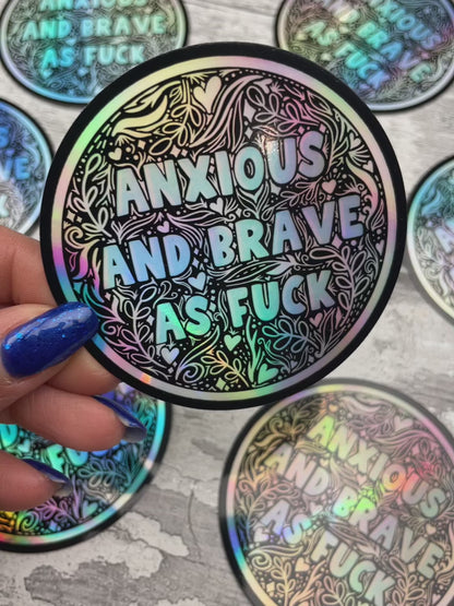 Holographic Vinyl Sticker - Anxious and Brave