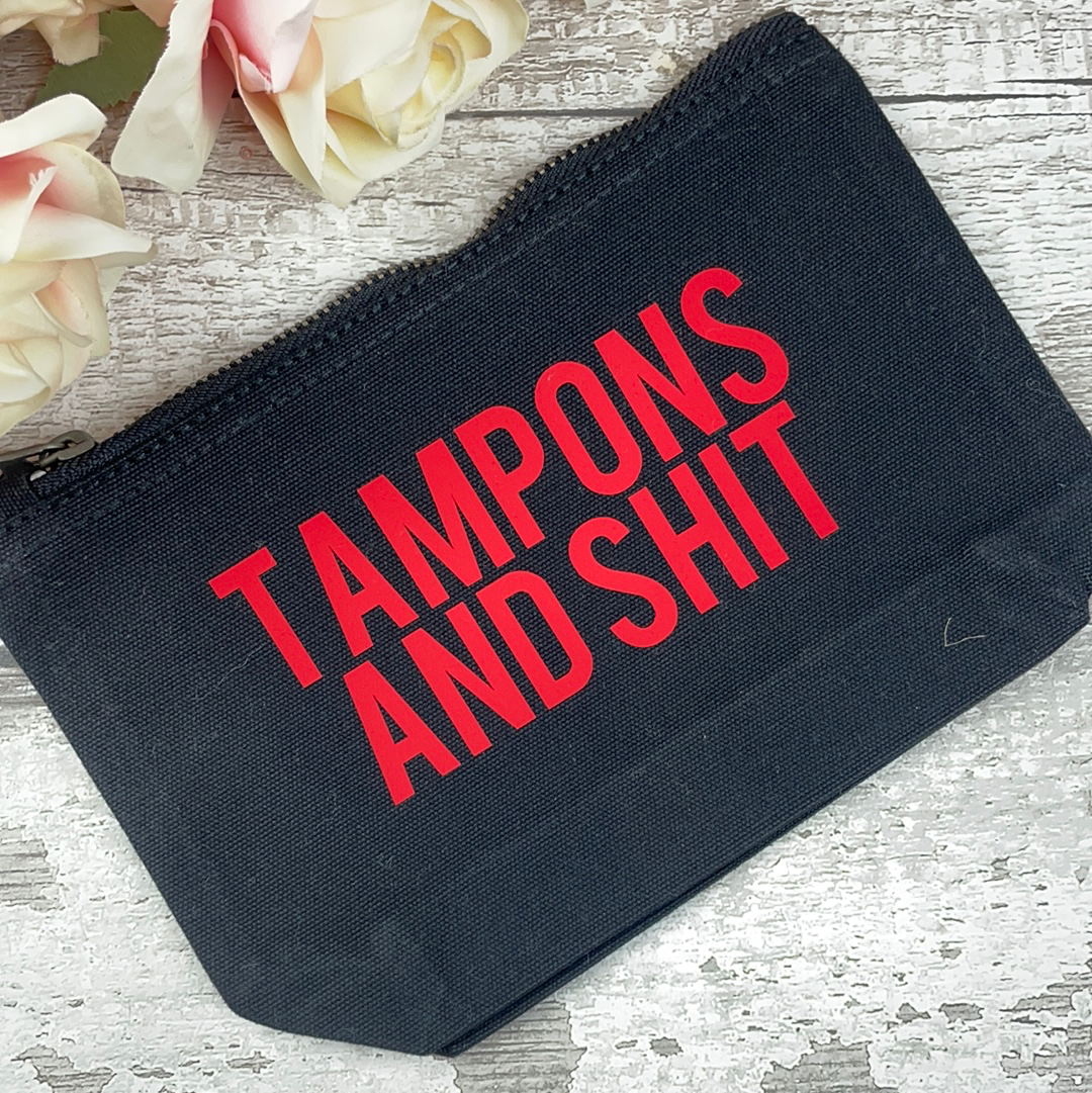 Tampons and Sh*t - Tampon, pad, sanitary bag / Period Pouch