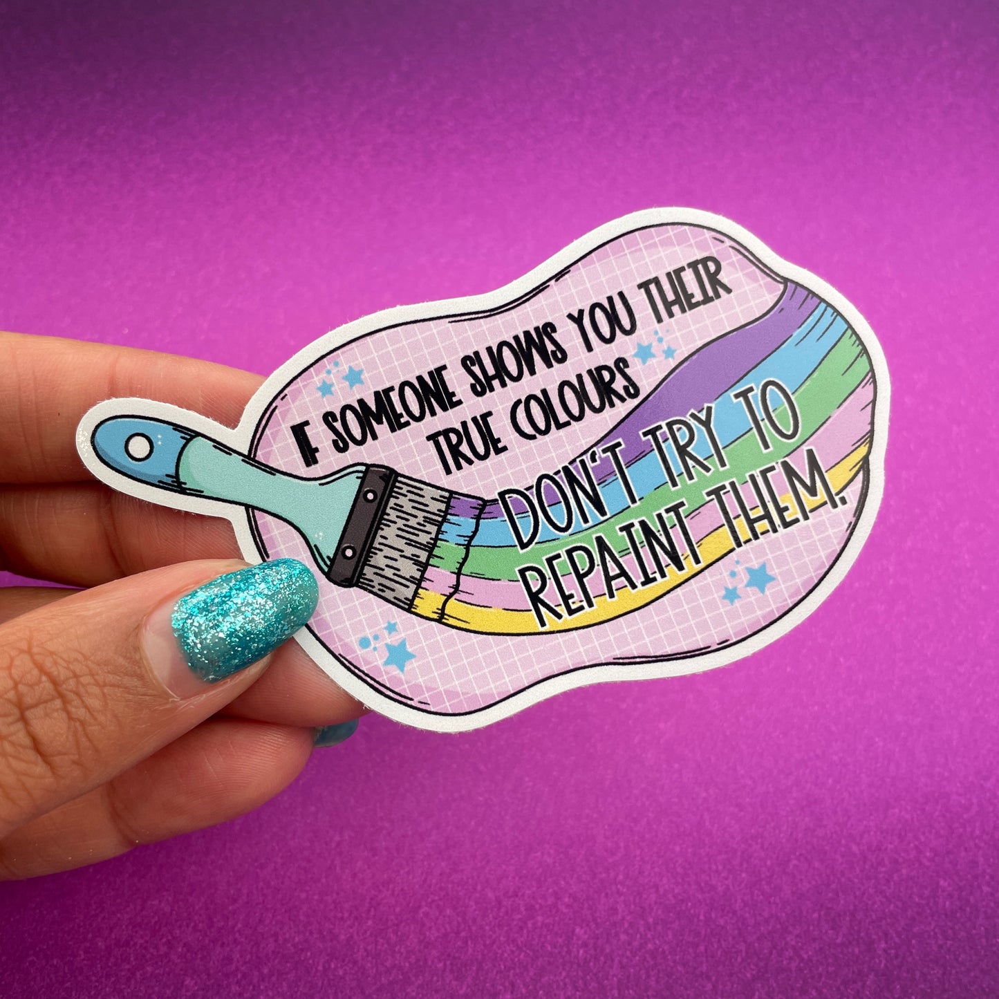 (063) Don’t repaint them - relatable quotes - mental health - vinyl sticker