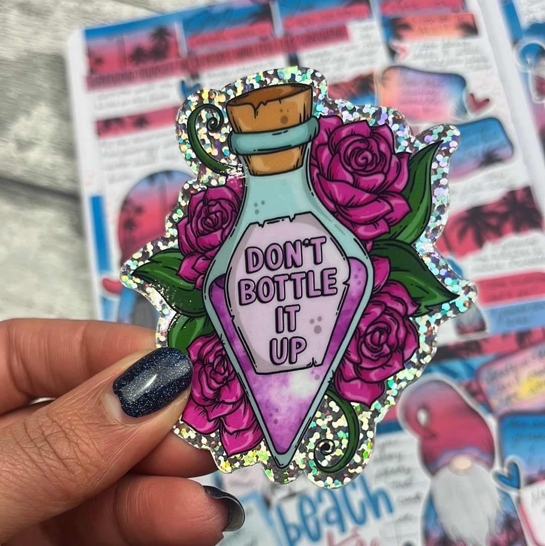 Holographic Vinyl Glitter Sticker - Don't Bottle It Up (049)