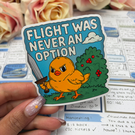 (167) Flight was never an option- vinyl sticker