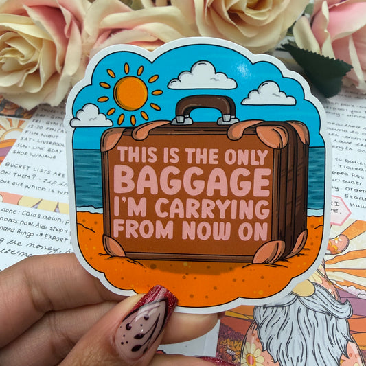 (170) The only baggage I'm carrying - vinyl sticker