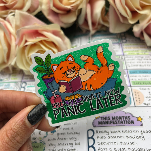 (155) Procrastinate now, panic later - vinyl sticker