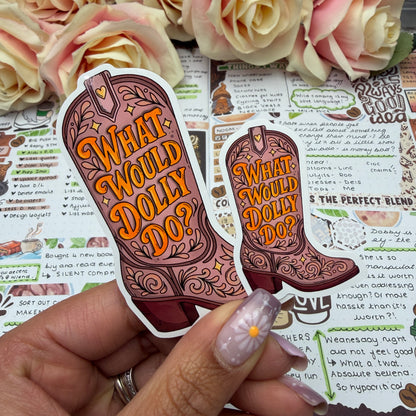 (153) What would Dolly do - cowboy boot - vinyl sticker