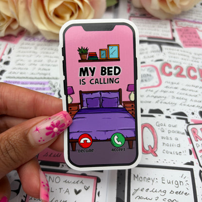 (171) My bed is calling  - vinyl sticker