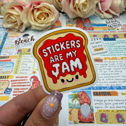 (154) Stickers are my jam - vinyl sticker