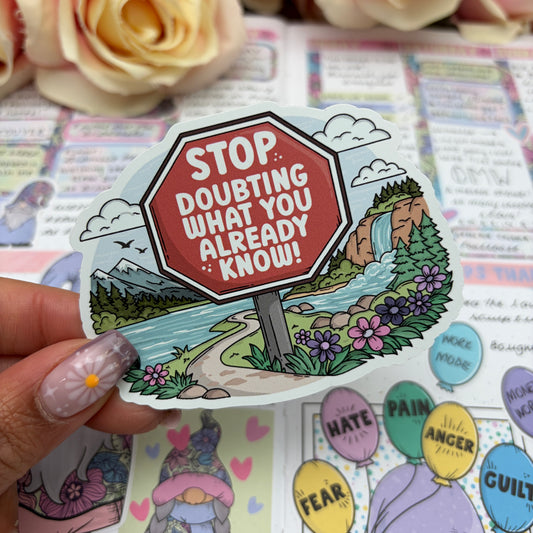 (F001) Stop Sign - doubting what you know - vinyl sticker