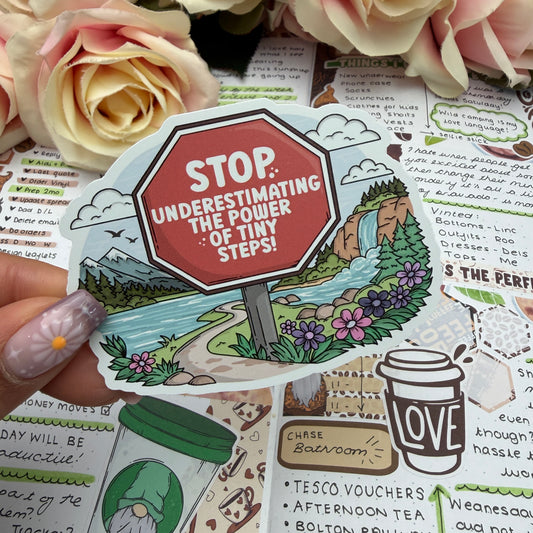 (F003) Stop Sign - underestimating tiny steps - vinyl sticker