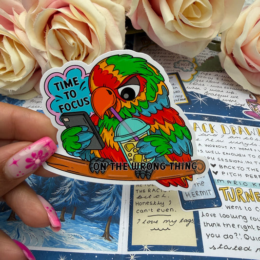 (170) Time to focus on the wrong thing  - vinyl sticker