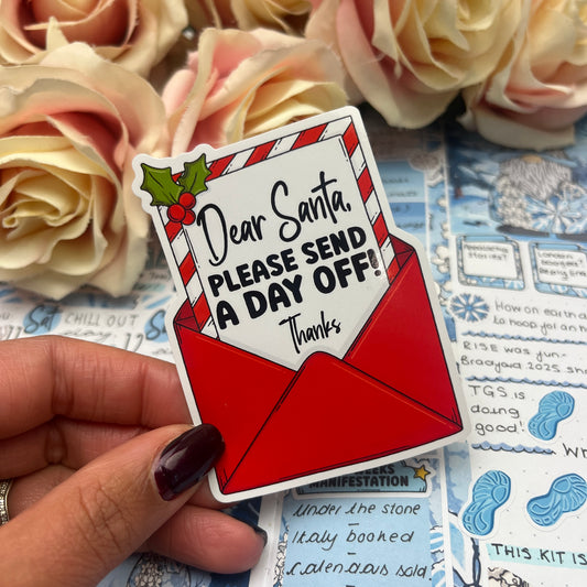 (0150) Dear Santa please send A DAY OFF - christmas vinyl sticker