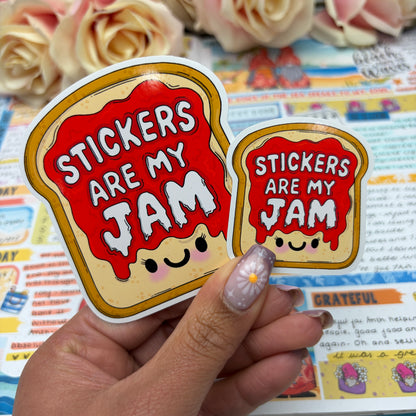 (154) Stickers are my jam - vinyl sticker