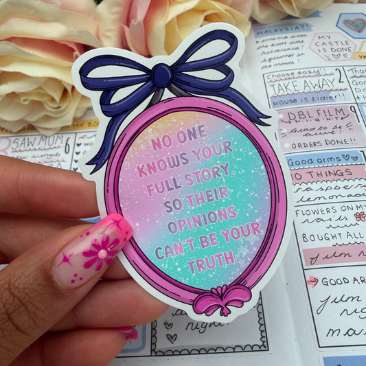 (171) No one knows your full story… frame quote  - vinyl sticker