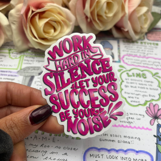 (0150) Work hard in silence - vinyl sticker