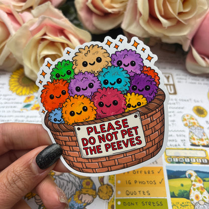 (156) Please do not pet the peeves   - vinyl sticker
