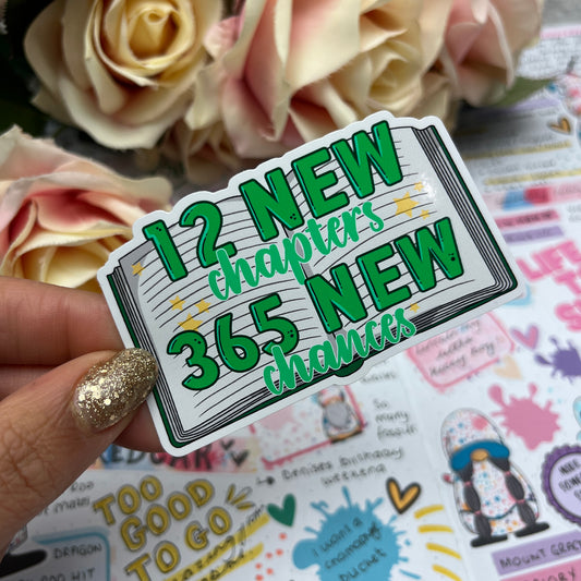 12 new chapters, 365 new chances  - vinyl sticker (0110)