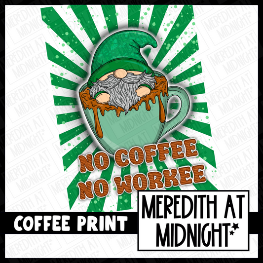 No coffee, No workee - Art Print *INSTANT DOWNLOAD*