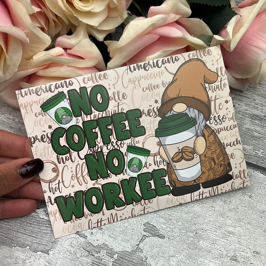 Postcard - No Coffee, No workee