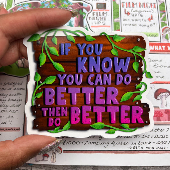 If you know you can do better....  Wooden Sign Vinyl sticker