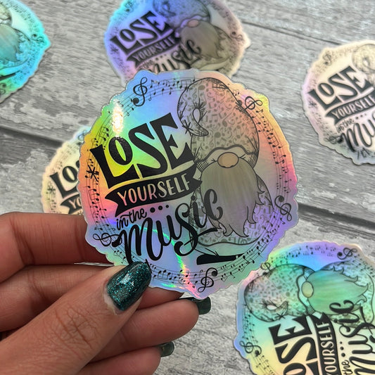 Holographic Vinyl Sticker - Lose yourself in the music
