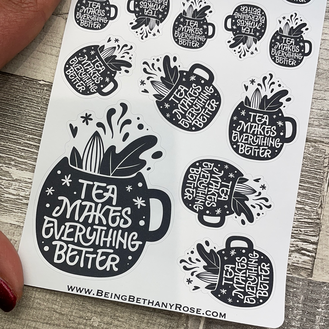 Tea makes everything better Quotes Stickers (DPD2125)