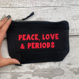 Peace, Love and Periods  - Tampon, pad, sanitary bag / Period Pouch