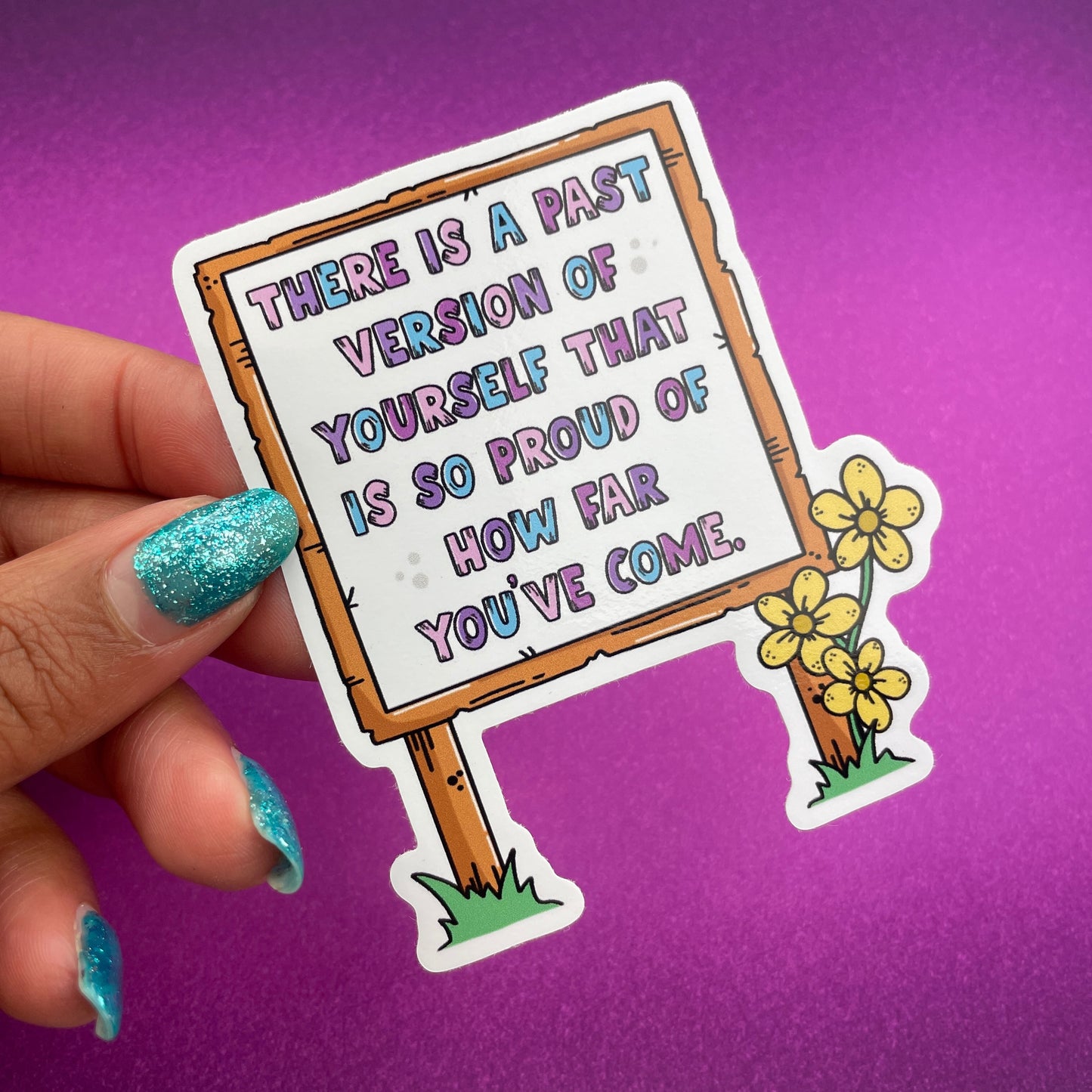 Be proud of how far you’ve come   - motivational  quote - mental health - vinyl sticker