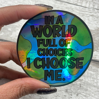 Holographic Vinyl Sticker - Choose Me