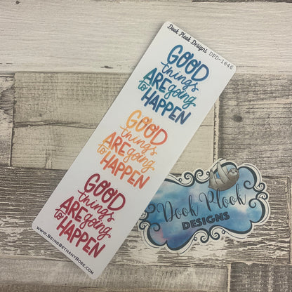 Good things are going to happen quote stickers (DPD1646)